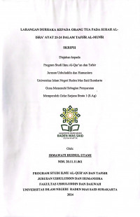 LARANGAN DURHAKA KEPADA ORANG TUA PADA SURAH AL-ISRA’ AYAT 23-24 DALAM TAFSῙR AL-MUNῙR