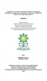“HUBUNGAN ANTARA SABAR DAN IKHLAS TERHADAP PENERIMAAN DIRI PADA MAHASISWA TINGKAT AKHIR UIN RADEN MAS SAID SURAKARTA”