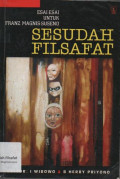 Sesudah Filsafat (Esai-esai untuk Franz Magniz Suseno)