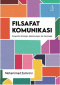 Filsafat Komunikasi; Pengatar Ontologis, Epistemologis dan Aksiologis