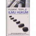 Filsafat, Teori dan Ilmu Hukum Pemikiran Menuju  Masayarakat yang Berkeadilan dan Bermartabat