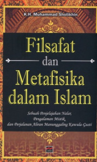 Filsafat dan Metafisika dalam Islam Sebuah Penjelajahan Nalar Pengalaman Mistik