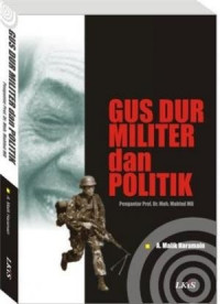 Gus Dur Militer dan Politik