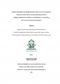 MODEL REHABILITASI BERBASIS KELUARGA DAN MASYARAKAT (EKSTRA INSTITUTIONAL BASED REHABILITATION) KORBAN EKSPLOITASI SEKSUAL KOMERSIAL ANAK (ESKA) DI YAYASAN KAKAK SURAKARTA