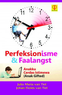 Prefeksionisme Faalangst Anakku Cerdas Istimewa (Anak Gifted)