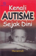 KENALI AUTISME SEJAK DINI