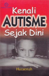 KENALI AUTISME SEJAK DINI