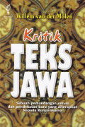 KRITIK TEKS JAWA; Sebuah Pandangan Umum dan Pendekatan Baru yang Diterapkan