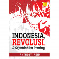 INDONESIA, REVOLUSI, & SEJUMLAH ISU PENTING