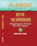 Ihya' Ulumuddin Menghidupkan Kembali Ilmu-ilmu Agama; Sabar dan Syukur Jilid 8