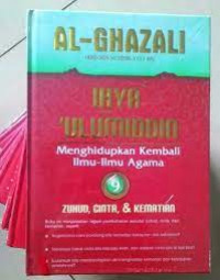 Ihya' Ulumuddin Menghidupkan Kembali Ilmu-ilmu Agama; Zuhud, Cinta dan Kematian Jilid 9