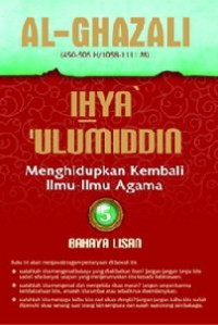 Ihya' Ulumuddin Menghidupkan Kembali Ilmu-ilmu Agama; Bahaya Lisan Jilid 5