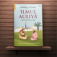 Ilmul Auliyaa [Ilmu Para Wali Allah];   memahami pengetahuan Islam lebih dalam