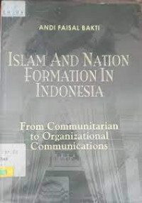 Islam and Nation Formation In Indonesia From Communitarian to Organizational Communications