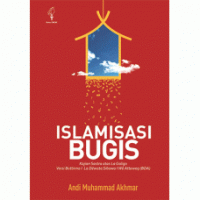 Islamisasi Bugis: Kajian Sastra Atas La Galigo Versi Bottinna I La Dwata