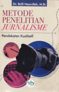 Metode Penelitian Jurnalisme (pendekatan kualitatif)