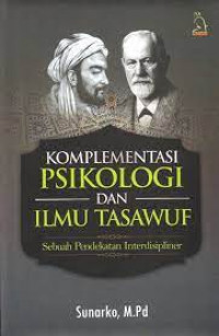 Komplementasi Psikologi dan Ilmu Tasawuf Sebuah Pendekatan Interdisipliner
