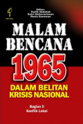 MALAM BENCANA 1965 DALAM BELITAN KRISIS NASIONAL JILID 2 Konflik Lokal