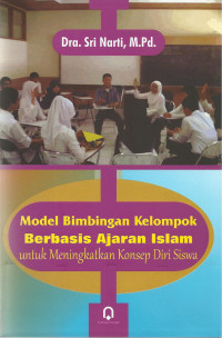 Model Bimbingan Kelompok Berbasis Ajaran Islam