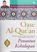 Oase Alquran 3 : Penuntun Kehidupan
