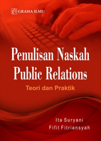 Penulisan Naskah Public Relations; Teori dan Praktik