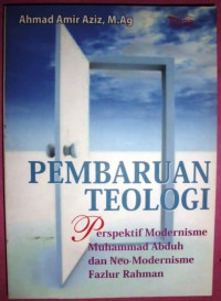 Pembaruan Teologi Perspektif Modernisme Muhammad Abduh dan Neo-Modernisme Fazlur Rahman