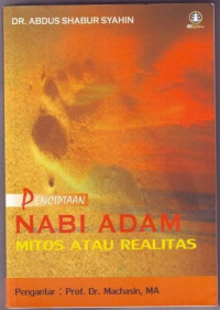 Penciptaan Nabi Adam Mitos atau Realitas