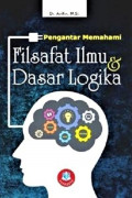 Pengantar Memahami Filsafat Ilmu dan Dasar Logika