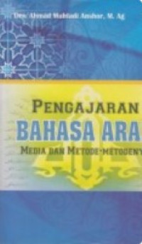 Pengajaran Bahasa Arab Media dan Metode-Metodenya