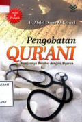 Pengoban Qur'ani Manjurnya Berobat dengan Al Qur'an