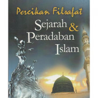 Percikan Filsafat Sejarah dan Perdaban Islam