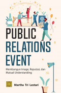 PUBLIC RELATIONS EVENT: Membangun Image, Reputasi dan Mutual Understanding