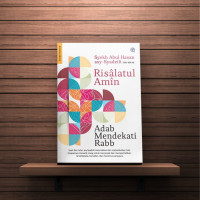 Risaalatul Amiin; Adab Mendekati Rabb