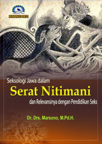 SEKSOLOGI JAWA DALAM SERAT NITIMANI DAN RELEVANSINYA DENGAN PENDIDIKAN SEKS