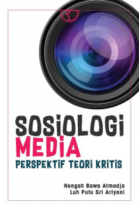 SOSIOLOGI MEDIA PERSPEKTIF TEORI KRITIS