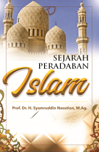 SEJARAH PERADABAN ISLAM SYAMRUDIN