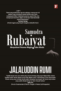 Seri Jalaluddin Rumi ; Samudra Rubaiyat Menyelami Pesona Magis dan Rindu
