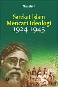SAREKAT ISLAM MENCARI IDEOLOGI 1924-1945