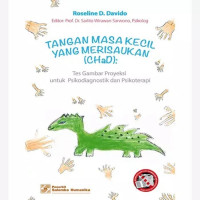 Tangan Masa Kecil yg Merisaukan(CHaD) Tes Gambar Proyeksi untuk Psikodiagnostik & Psikoterapi