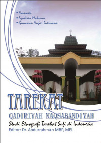 Tarekat QADIRIYAH NAQSABANDIYAH : Studi Etnografi Tarekat Sufi di Indonesia