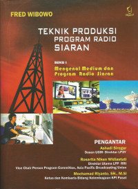 Teknik Produksi Program Radio Siaran; Mengenal Medium dan Program Siaran Radio