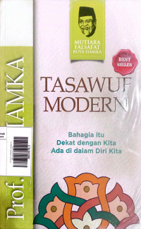 TASAWUF MODERN; Bahagia itu Dekat dengan Kita Ada di dalam Diri Kita