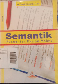 Semantik Pengantar Kajian Makna