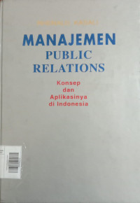 Manajemen Public Relations Konsep Dan Aplikasinya Di Indonesia