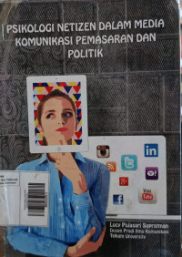 Psikologi Netizen dalam Media Komunikasi dan Politik