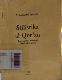 Stilistika Al-Qur'an Pengantar Orientasi Studi Al-Qur'an