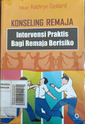 Konseling Remaja; Intervensi Praktis Bagi Remaja Berisiko