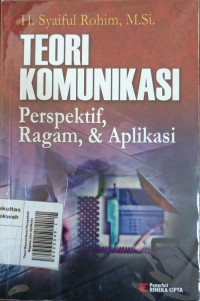 Teori Komunikasi Perspektif Ragam, dan Aplikasi