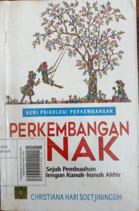 Perkembangan Anak Sejak Pembuahan sampai dengan Kanak-Kanak Akhir