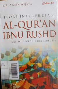 Teori Interpretasi Al Qur'an Ibnu Rushd Kritik Ideologis-Hermeutis